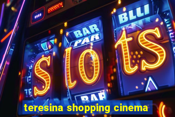 teresina shopping cinema